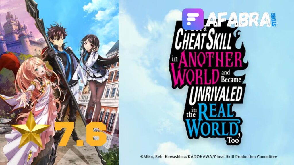 I Got a Cheat Skill in Another World and Became Unrivaled in the Real World, Too (2023) Hindi & English Dubbed Download - Afabra